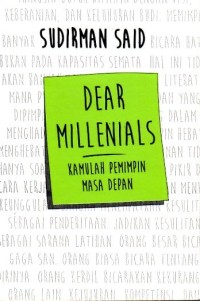 Image of Dear Millennials : kamulah pemimpin masa depan