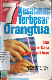 Image of 7 kesalahan terbesar orang tua dan cara-cara memperbaikinya