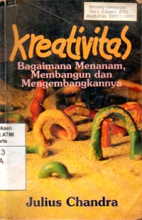 Image of Kreativitas: bagaimana menanam, membangun dan mengembangkannya