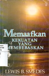 Image of Memaafkan, kekuatan yang membebaskan