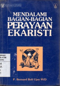 Image of Mendalami bagian-bagian perayaan ekaristi