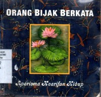 Image of Orang bijak berkata: aporisma kearifan hidup